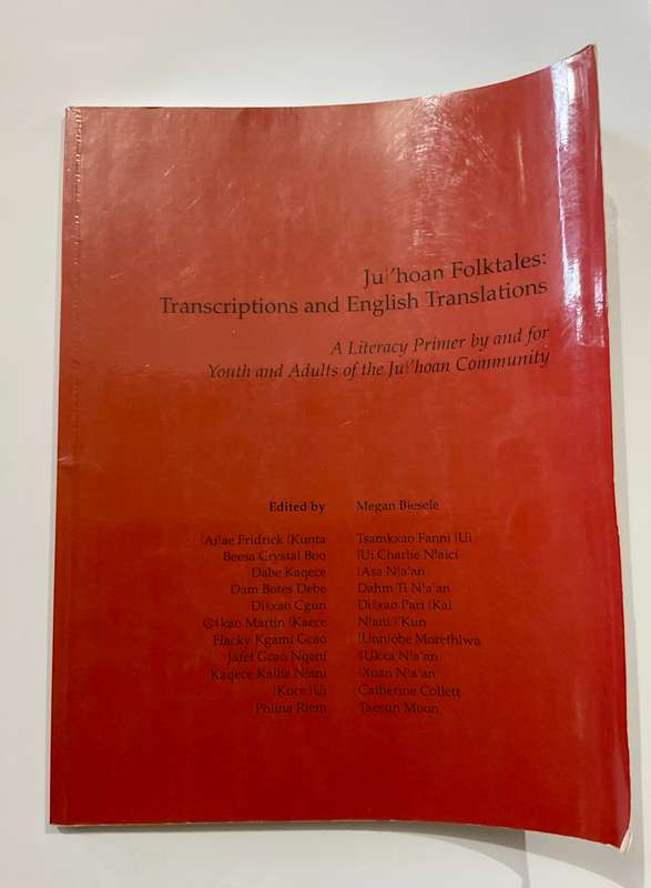 Ju|`hoan Folktales: Transcriptions and English Translations: A Literacy Primer | Namibia