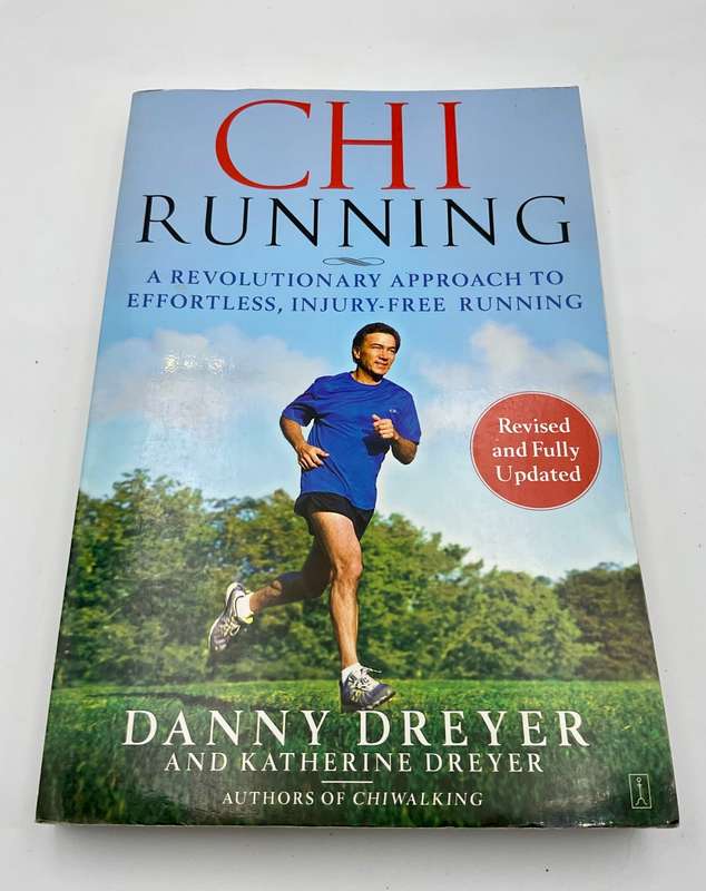 Chi Running ~ Danny Dreyer | A Revolutionary Approach to Effortless, Injury-Free Running