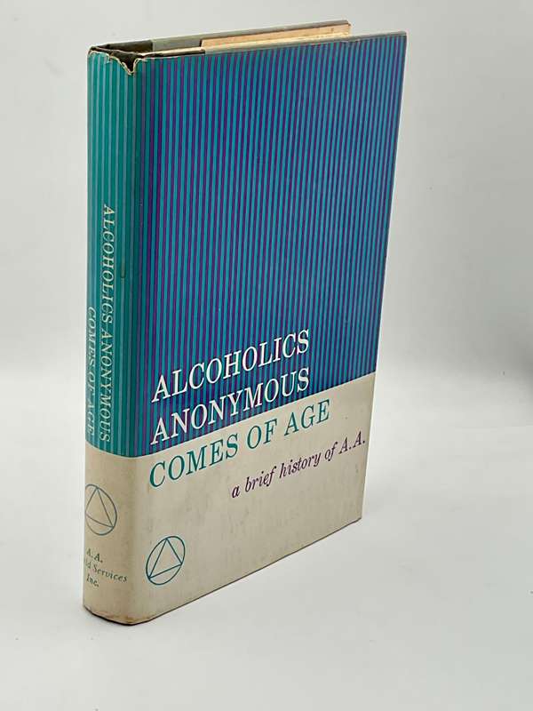 Alcoholics Anonymous Comes of Age ~ A Brief History of AA