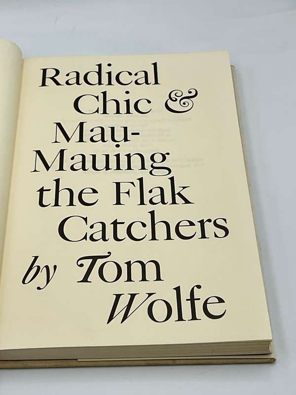 Radical Chic & Mau-Mauing the Flak Catchers by Tom Wolfe