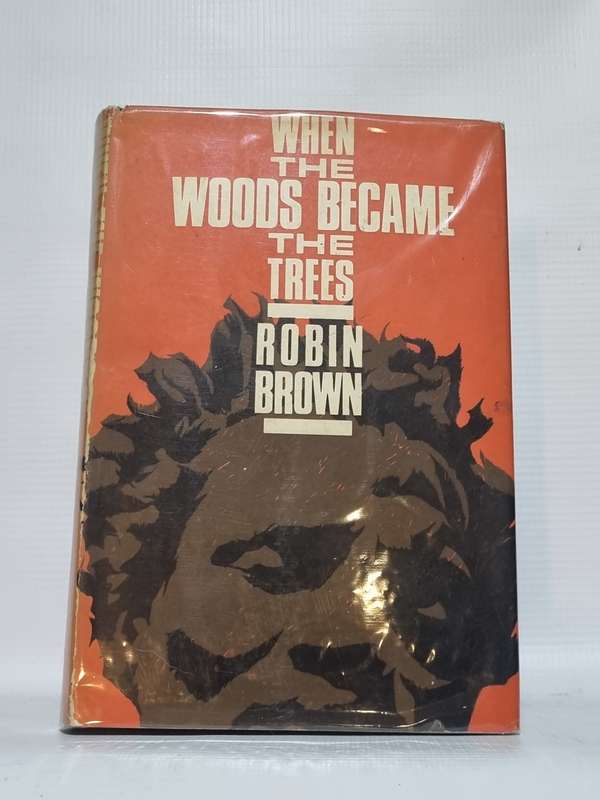 When the Woods Became the Trees by Robin Brown   | Rhodesiana