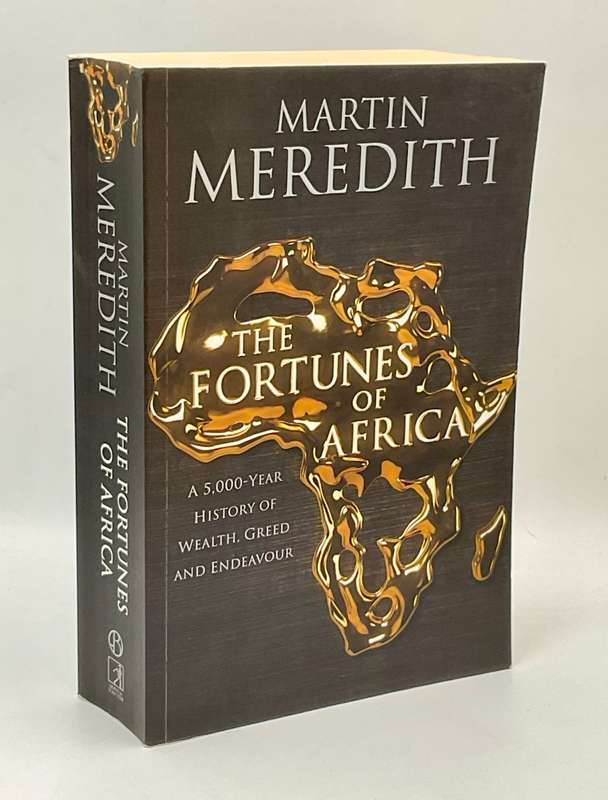 The Fortunes of Africa ~ Martin Meredith | 5000 Year History of Wealth,  Greed & Endeavour