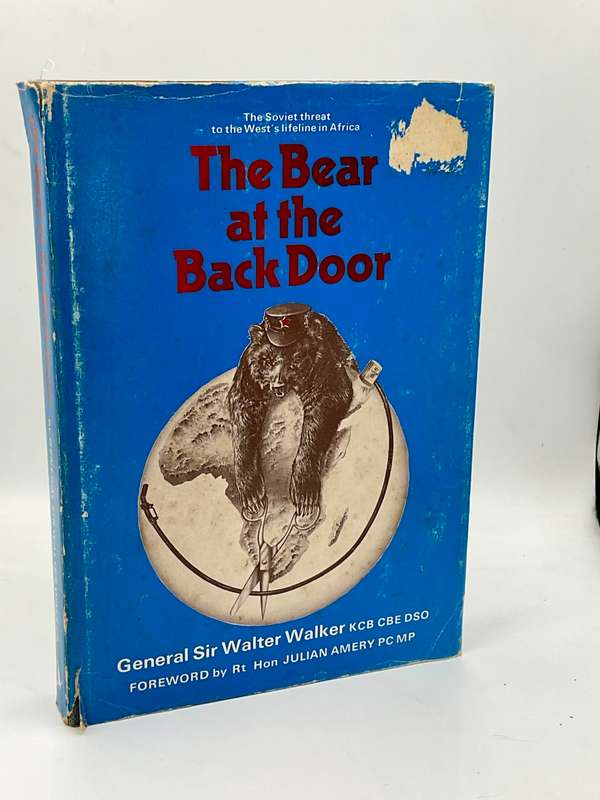 The Bear at the Back Door - General Sir Walter Walker