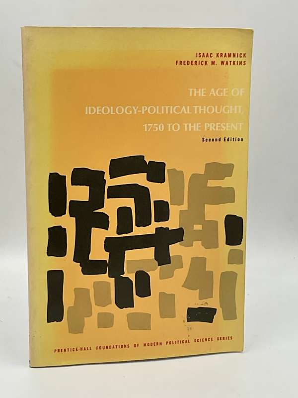 The Age of Ideology-Political Thought 1750 to the Present - Isaac Kramnick | Second Edition