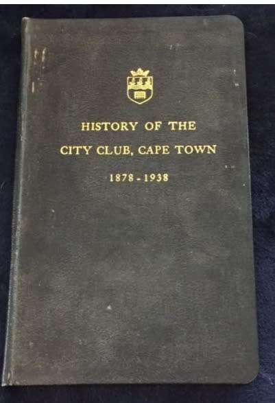 History of the City Club, Cape Town 1878 - 1938