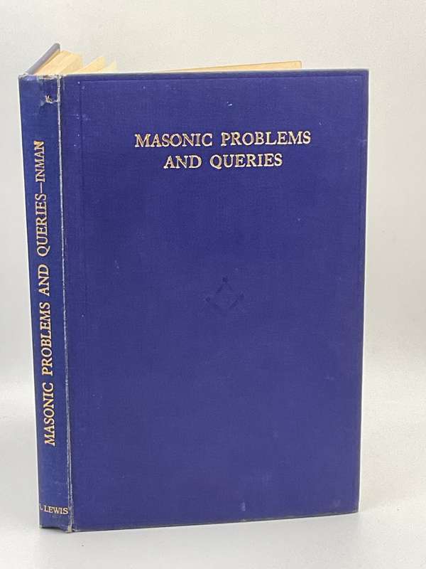Masonic Problems and Queries - Herbert F Inman
