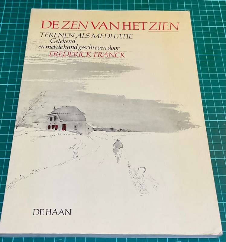 De Zen Van Het Zien - Frederick Franck | Tekenen Als Meditatie | DUTCH