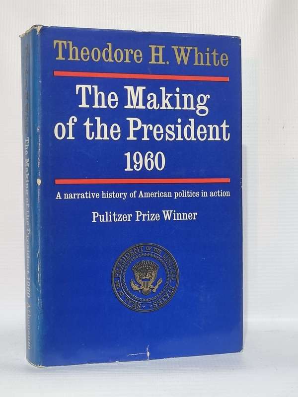 The Making of the President 1960 - Theodore H White