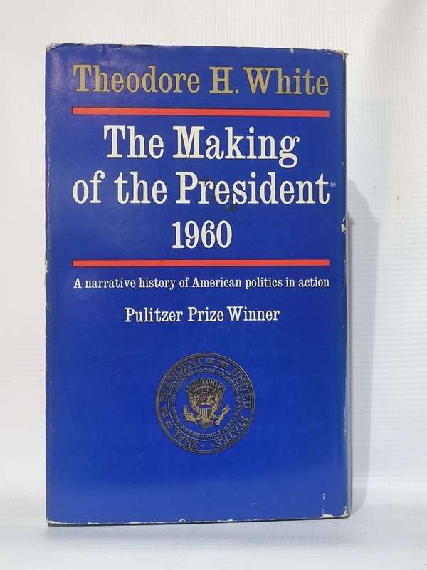 The Making of the President 1960 - Theodore H White