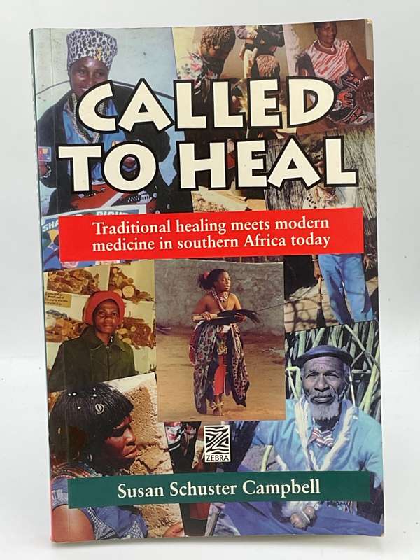Called To Heal: Traditional Healing Meets Modern Medicine ~ Susan Schuster Campbell
