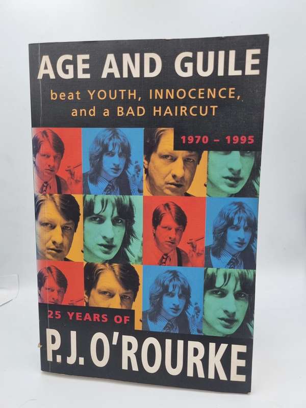 Age and Guile - P J O`Rourke
