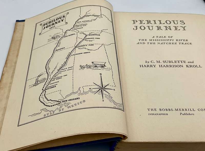 Perilous journey - A Tale of the Mississippi River and the Natchez Trace ~ Sublette  | 1st Ed 1943
