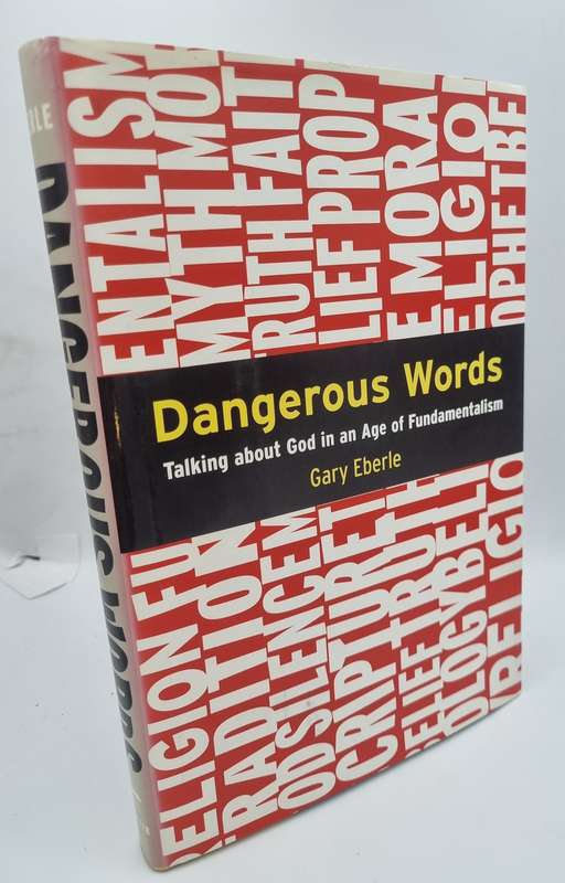 Dangerous Words - Gary Eberle | Talking about God in the Age of Fundamentalism