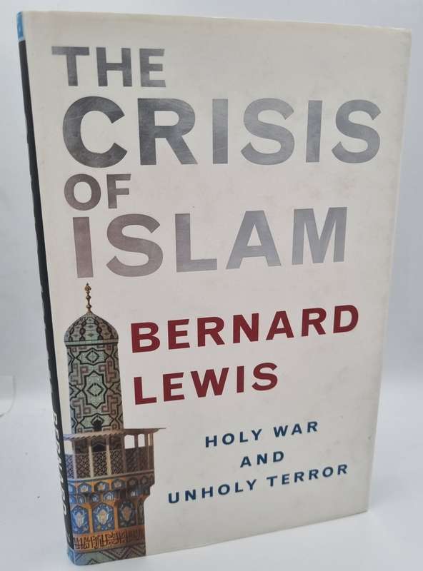 The Crisis of Islam - Bernard Lewis | Holy War and Unholy Terror