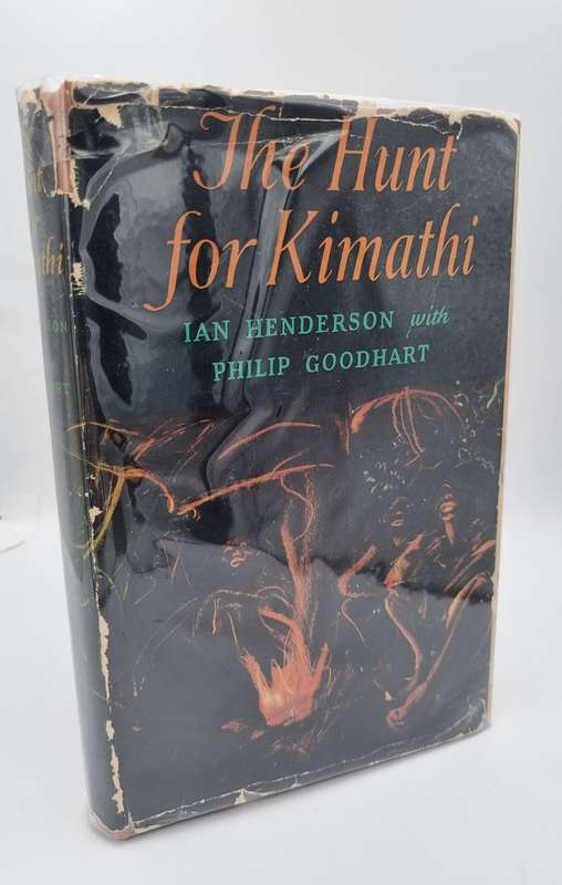 The Hunt for Kimathi - Ian Henderson with Philip Goodhart | First Edition 1958