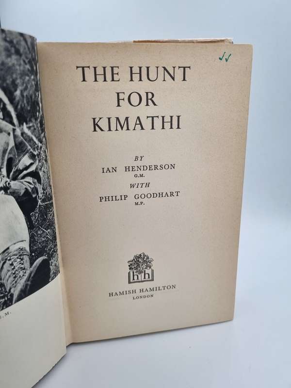 The Hunt for Kimathi - Ian Henderson with Philip Goodhart | First Edition 1958