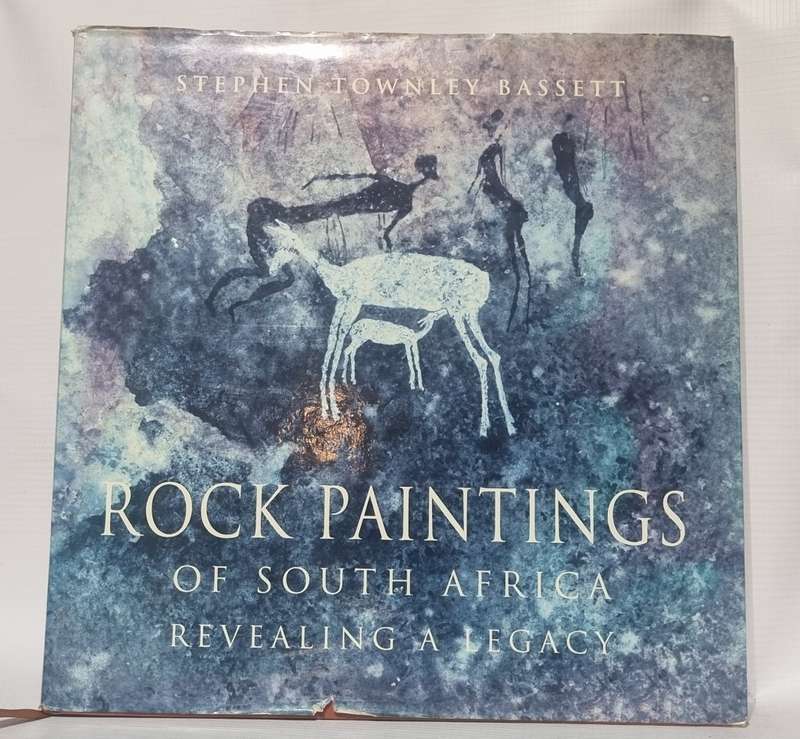 Rock Paintings of South Africa - Revealing a Legacy by Stephen Townley Bassett | Poor condition
