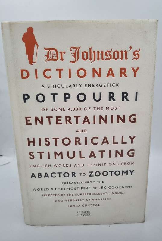 Dr Johnson`s Dictionary - David Crystals | An Anthology | Entertaining and Historically Stimulating