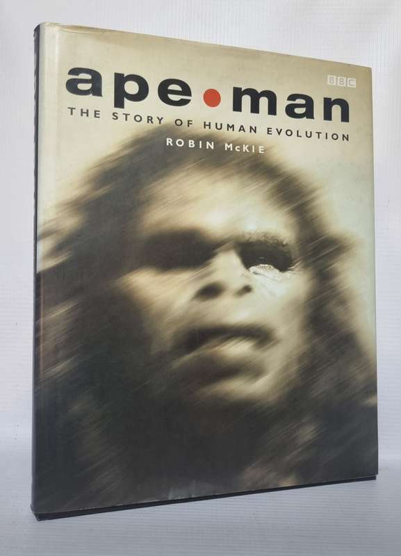 Ape Man - Robin McKie | The Story of Human Evolution