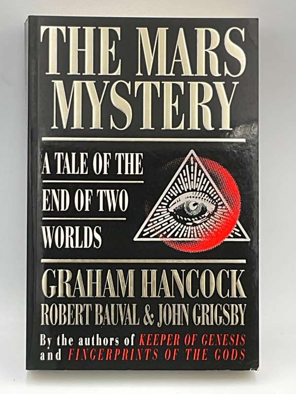 The Mars Mystery - Graham Hancock | A Tale Of The End Of Two Worlds