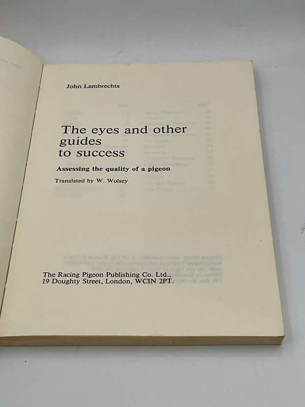 The Eyes and Other Guides to Success: Assessing the quality of a pigeon ~ John Lambrechts
