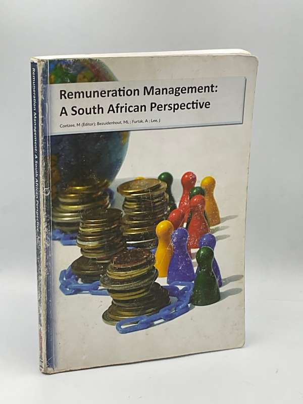 REMUNERATION MANAGEMENT: A SOUTH AFRICAN PERSPECTIVE - COETZEE