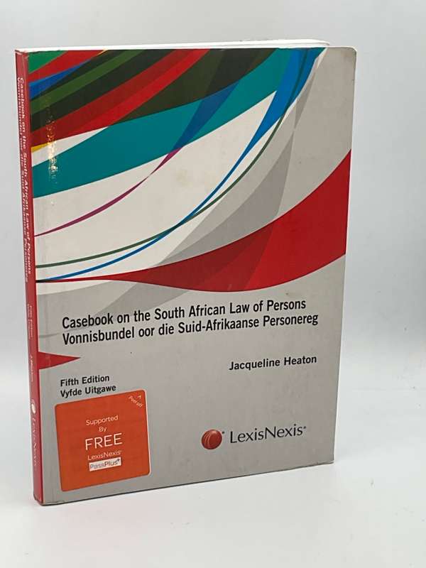 CASEBOOK ON THE SOUTH AFRICAN LAW OF PERSONS - HEATON