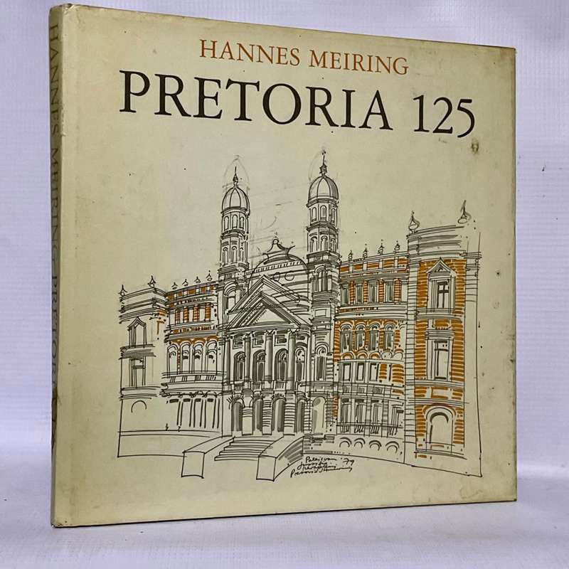 Pretoria 125 - Hannes Meiring | English and Afrikaans text | Reduced