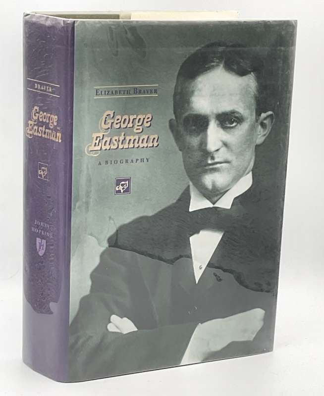George Eastman: A Biography by Elizabeth Breyer