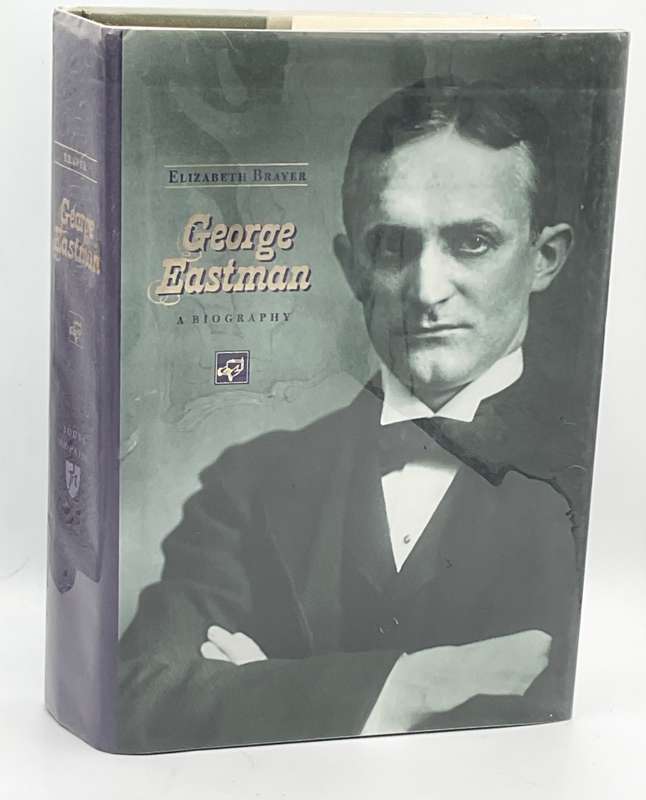 George Eastman: A Biography by Elizabeth Breyer