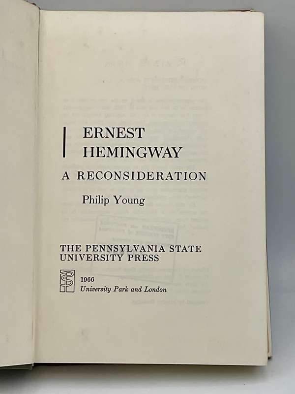 Ernest Hemingway - A Reconsideration by Philip Young