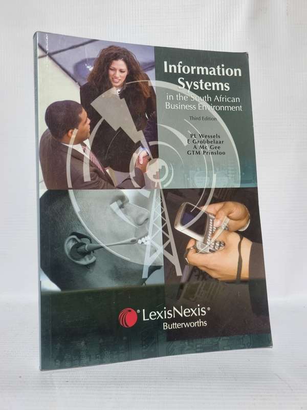 Information Systems - PL Wessels, E Grobbelaar | In the South African Business Environment