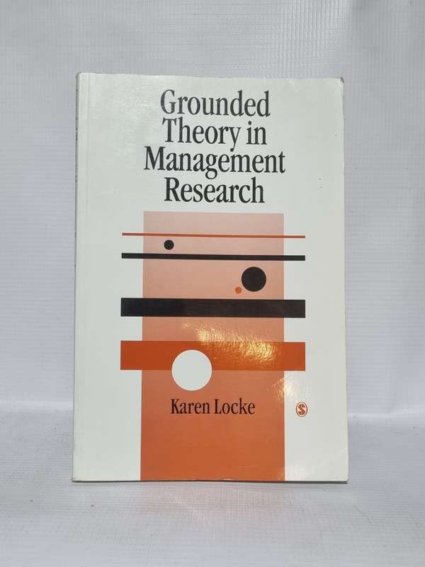 Grounded Theory in Management Research - Karen Locke