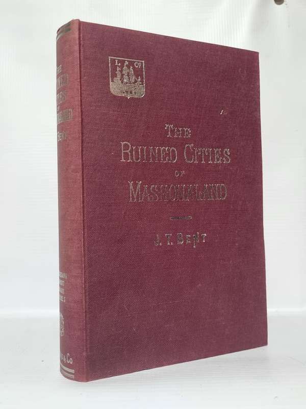 The Ruined Cities of Mashonaland - J T Bent