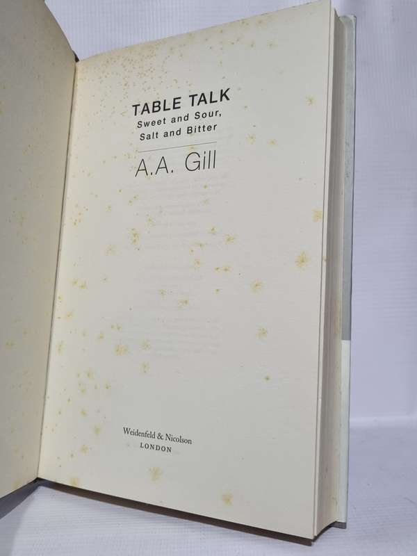 Table Talk - A A Gill | Sweet and Sour , Salt and Bitter