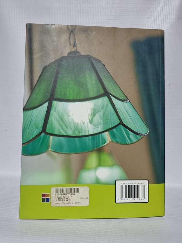 Classy Glass Art: Contemporary Stained Glass Projects For Your Home - Jacqui Holmes and Gail Brown