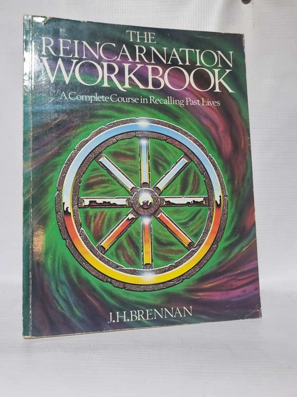 The Reincarnation Workbook - J H Brennan