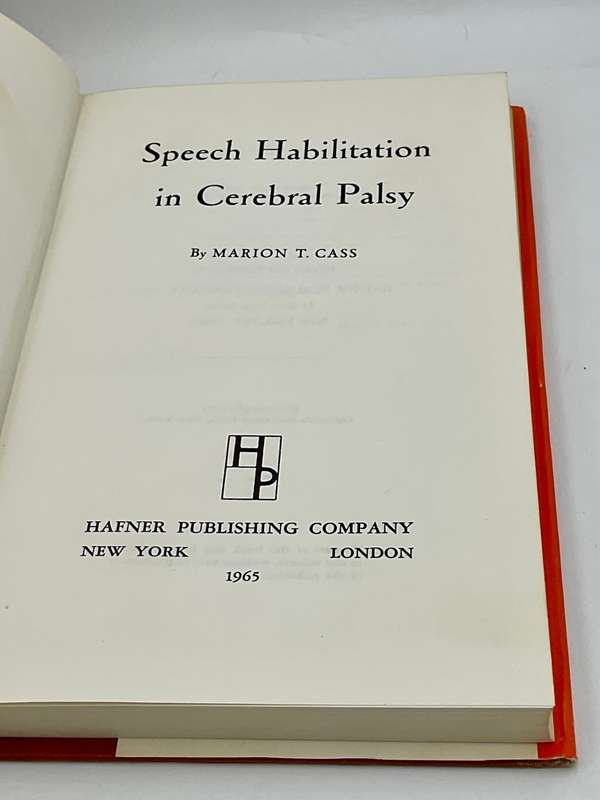 Speech Habilitation in Cerebral Palsy by Marion T. Cass