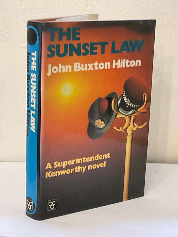 John Buxton Hilton ~ The Sunset Law | Superintendent Kenworthy Novel