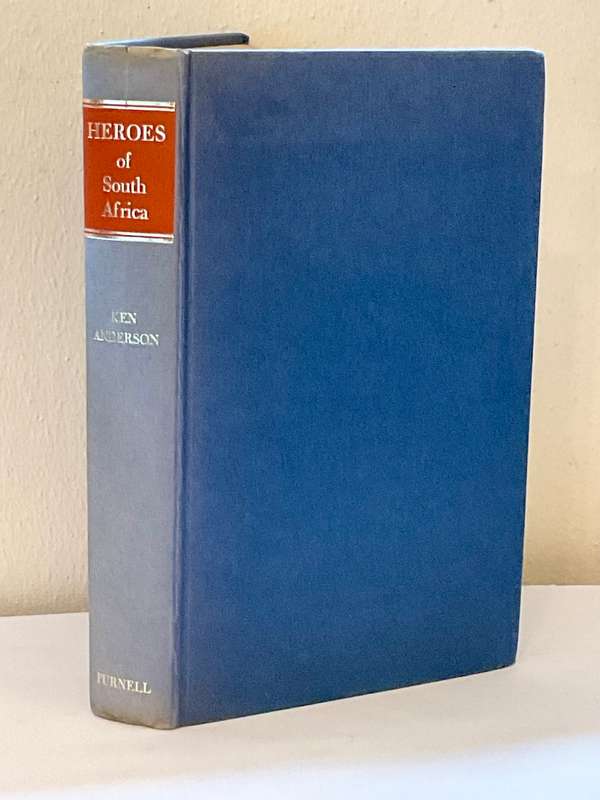 Heroes of South Africa by Ken Anderson