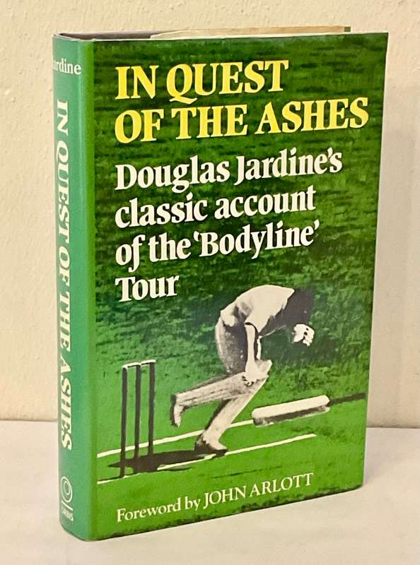 In Quest of the Ashes - Douglas Jardine | Classic Account of the Bodyline Tour