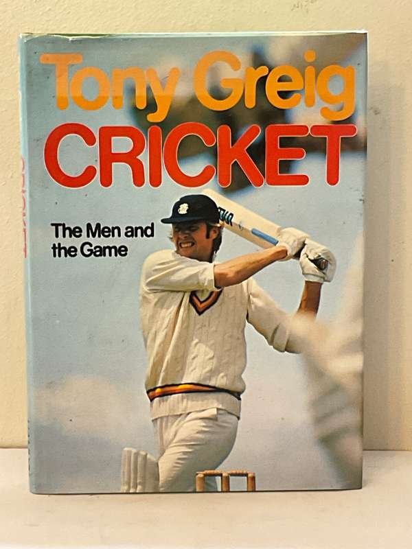 Tony Greig Cricket - The Men and the Game