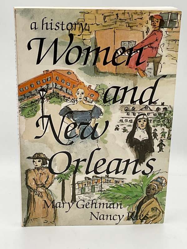 Women and New Orleans: A History by Mary Gehman - Signed