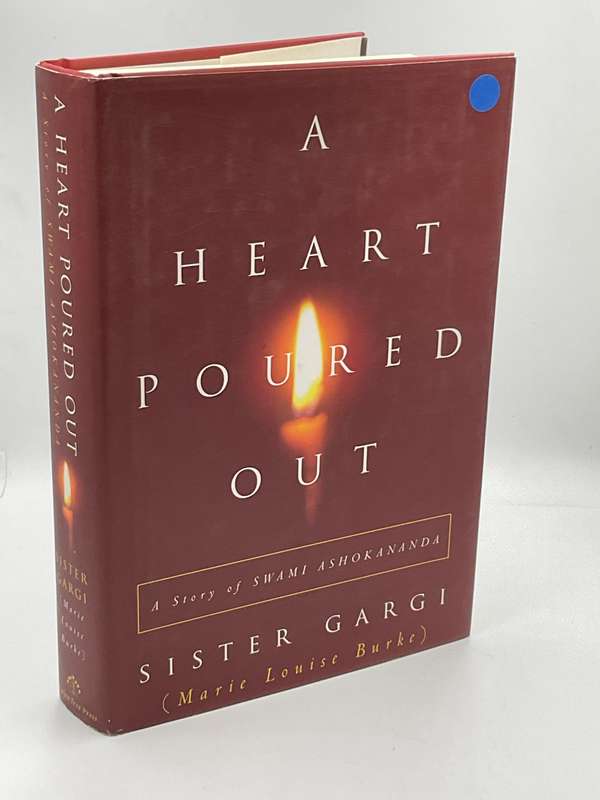 A Heart Poured Out: A Story of Swami Ashokananda - Sister Gargi