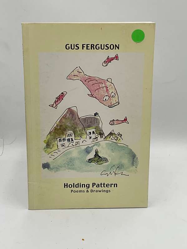 Gus Ferguson - Holding Pattern Poems & Drawings | Signed & Inscribed by Gus