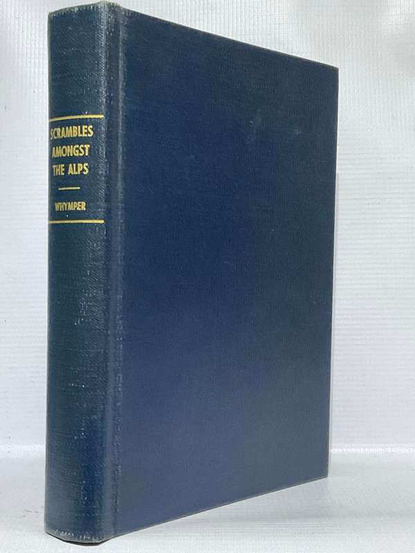 Scrambles Amongst the Alps by Edward Whymper and Down the Rhine by Lady Blanche Murphy c1890