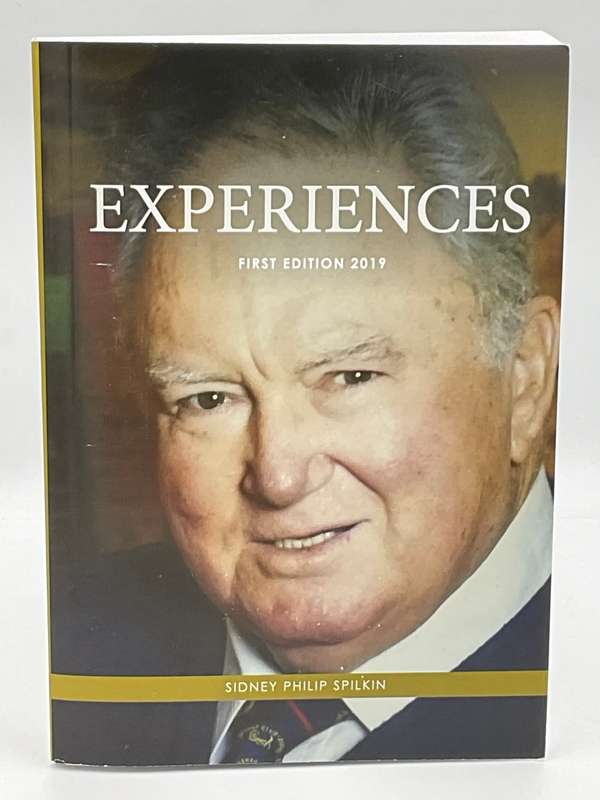 Sidney Philip Spilkin ~ Experiences | Autobiography First Edition 2019