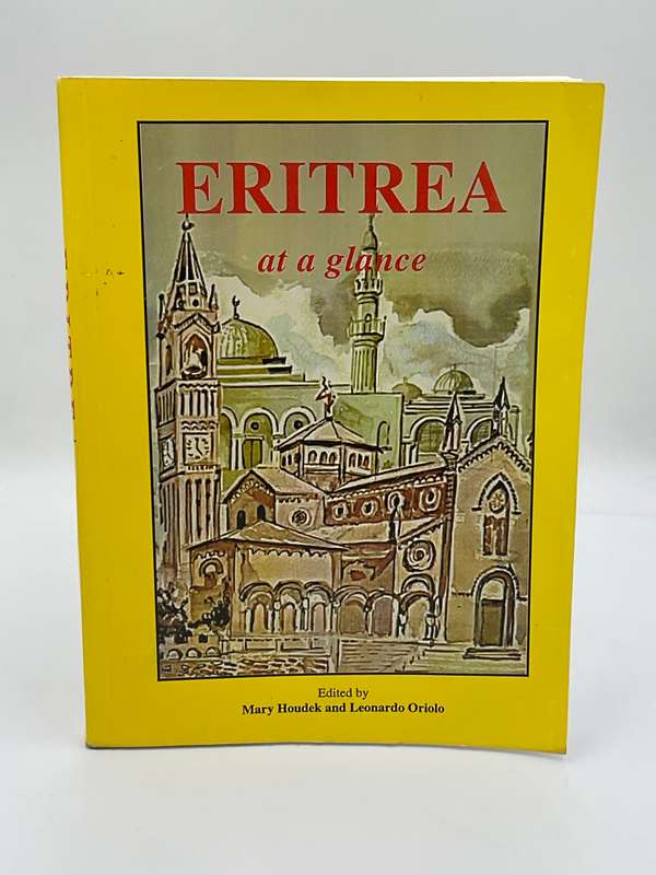 Eritrea at a Glance by Mary Houdek and Leonardo Oriole