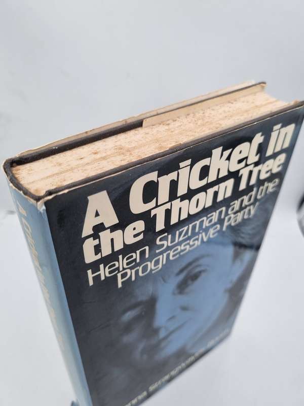 A Cricket in the Thorn Tree: Helen Suzman & the Progressive Party by Joanna Strangwayes-Booth