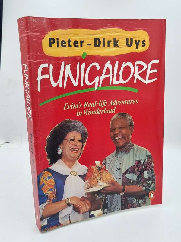 Funigalore: Evita`s Real-life Adventures in Wonderland - Pieter Dirk-Uys | Signed